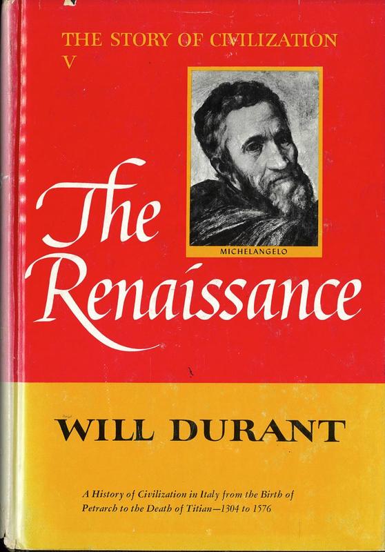 The Renaissance : a history of civilization in Italy from 1304-1576 A.D. / by Will Durant cover