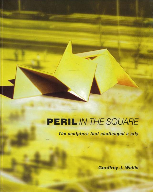 Peril in the square : the sculpture that challenged a city / Geoffrey J. Wallis cover