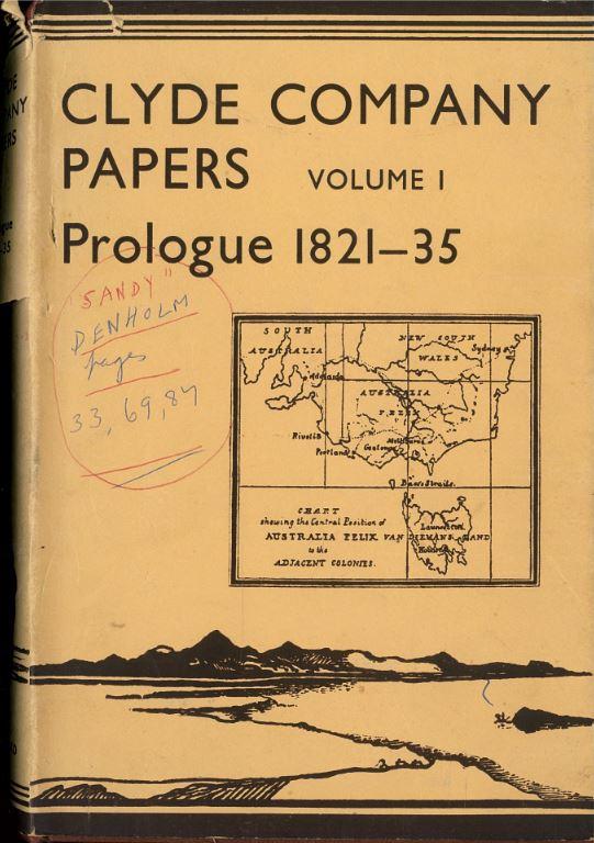 Clyde Company papers : I prologue 1821-35 / edited by P. L. Brown cover