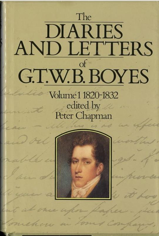 The diaries and letters of G.T.W.B. Boyes : volume 1 1820-1832 / edited by Peter Chapman cover