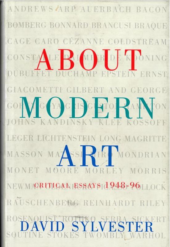 About modern art : critical essays 1948-96 / David Sylvester cover