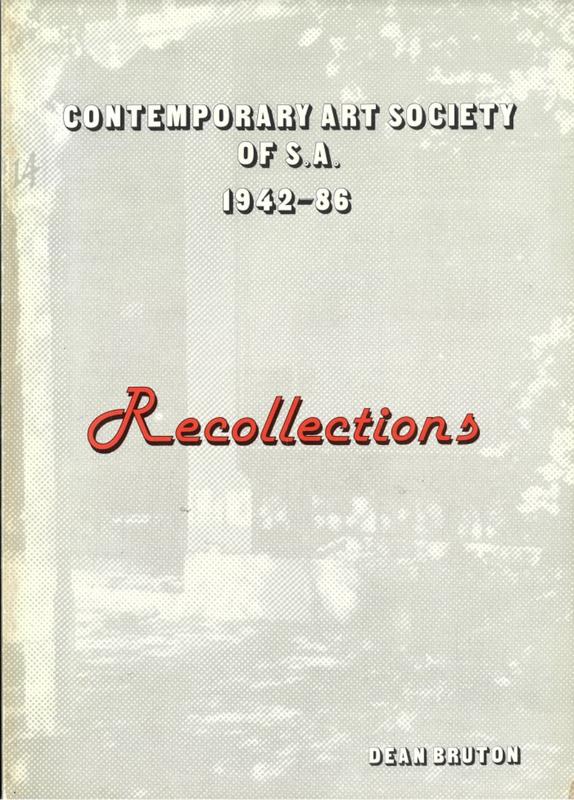 Recollections : the Contemporary Art Society of South Australia 1942-86 / written and edited by Dean Bruton cover