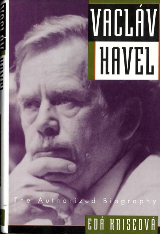 Vaclav Havel : the authorized biography / Eda Kriseova ; translated by Caleb Crain cover