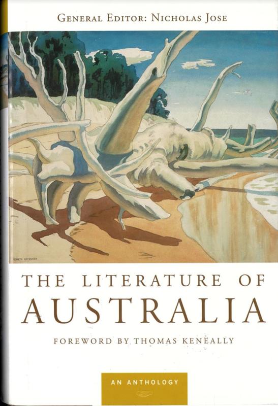The literature of Australia : an anthology / general editor, Nicholas Jose ; foreword by Thomas Keneally cover