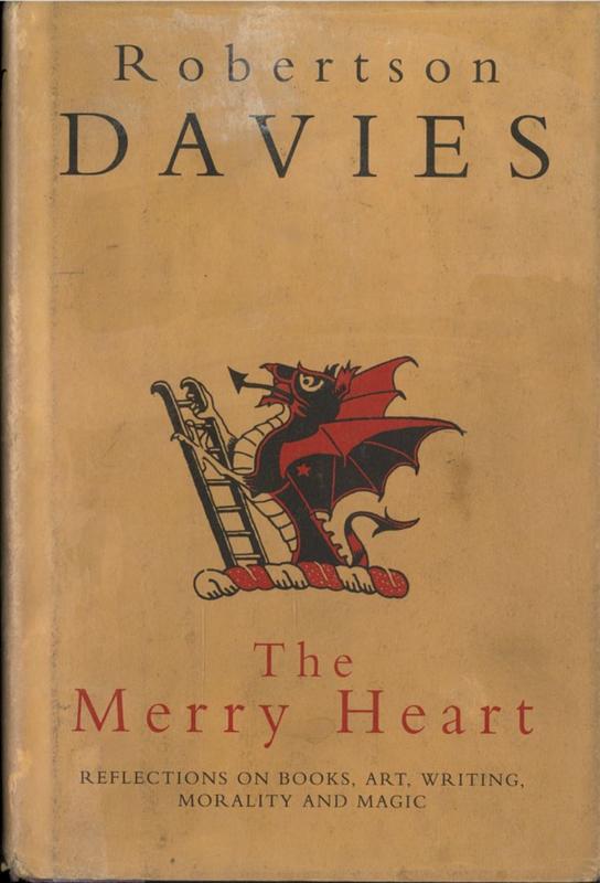 The merry heart : reflections on reading, writing, and the world of books / Robertson Davies cover