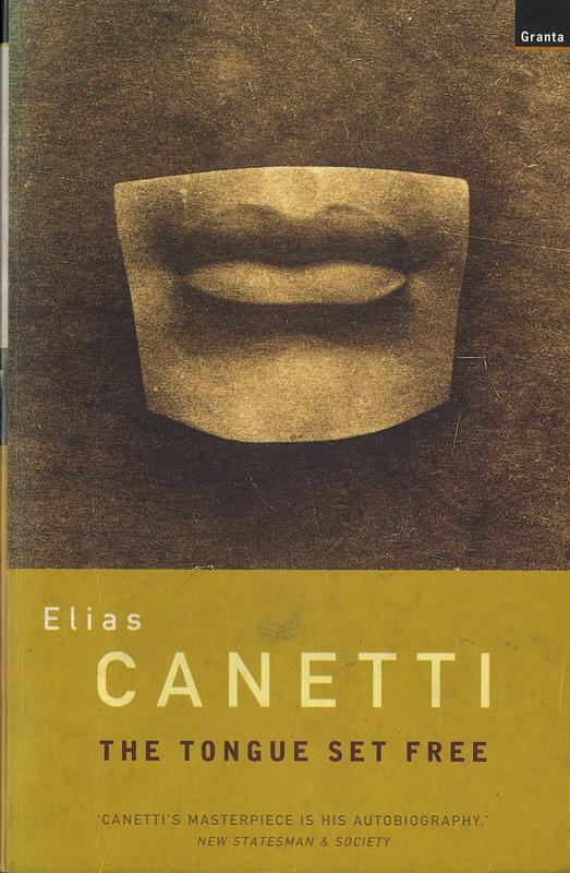 The tongue set free : remembrance of a European childhood / Elias Canetti ; translated by Joachim Neugroschel cover