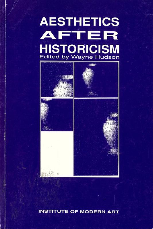 Aesthetics after historicism / edited by Wayne Hudson cover