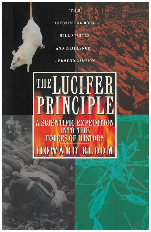 The Lucifer principle : a scientific expedition into the forces of history / Howard Bloom cover