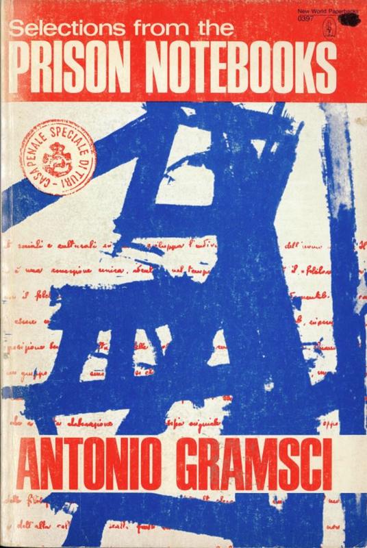 Selections from the prison notebooks of Antonio Gramsci / edited and translated by Quintin Hoare and Geoffrey Nowell Smith cover