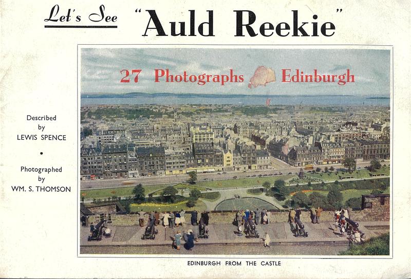 Let's see "Auld Reekie" / described by Lewis Spence ; photographed by William S. Thomson cover