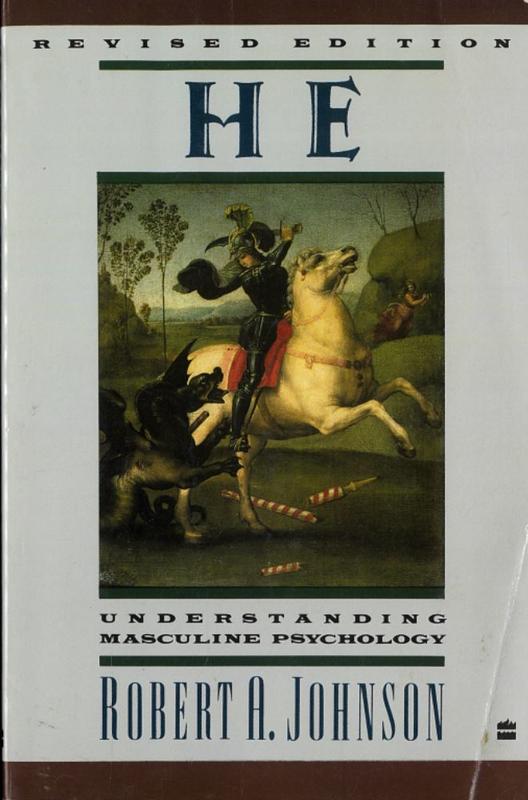 He : understanding masculine psychology / Robert A. Johnson cover
