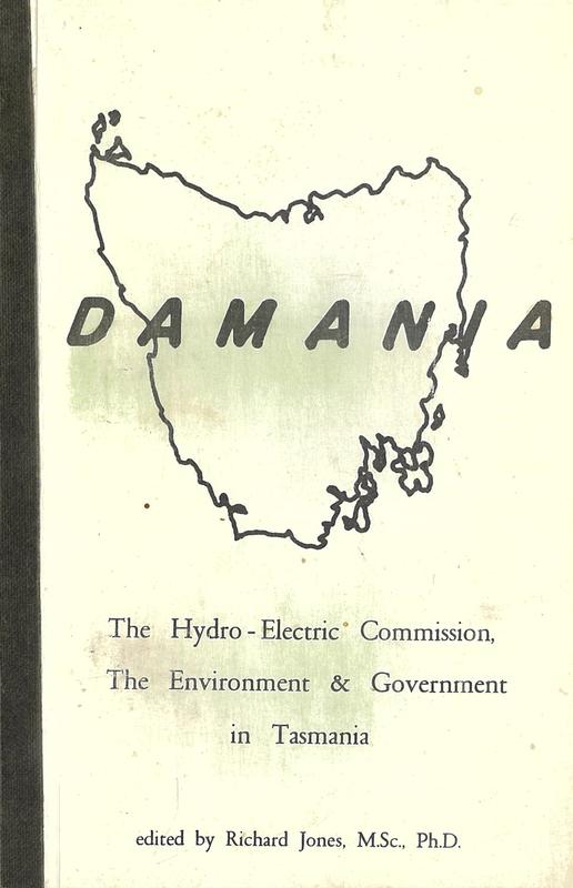 Damania : the Hydro-Electric Commission, the environment and Government in Tasmania / edited by Richard Jones cover