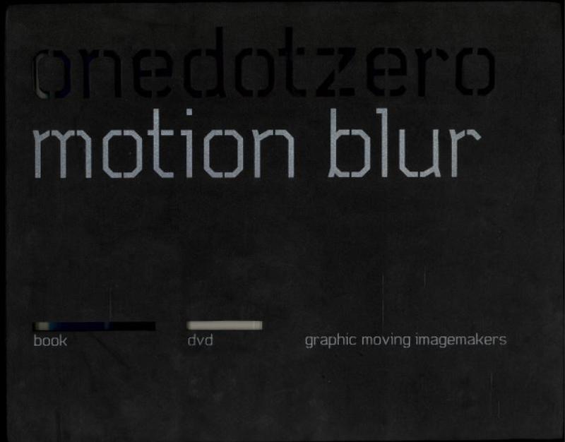 Motion blur : onedotzero : graphic moving imagemakers cover