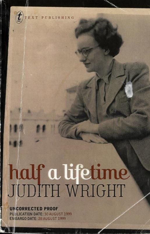 Half a lifetime / Judith Wright ; edited by Patricia Clarke cover