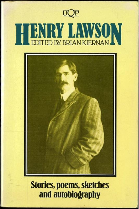 Henry Lawson : stories, poems, sketches and autobiography / selected and edited with an introduction and bibliography by Brian Kiernan cover