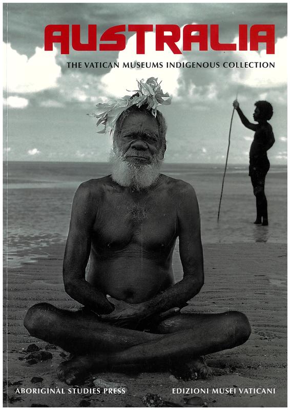 Australia : the Vatican museums indigenous collection / edited by Katherine Aigner cover