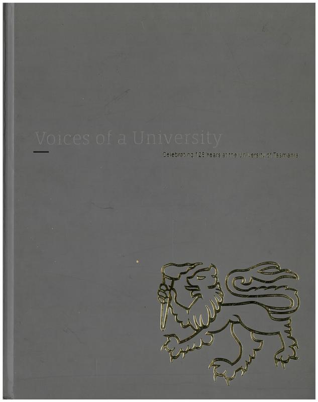 Voices of a university : celebrating 125 years at the University of Tasmania / editor, Don Chalmers [and 4 others] cover
