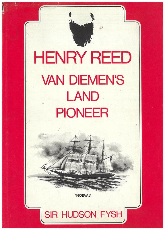 Henry Reed : Van Diemen's Land pioneer / by his grandson Hudson Fysh cover