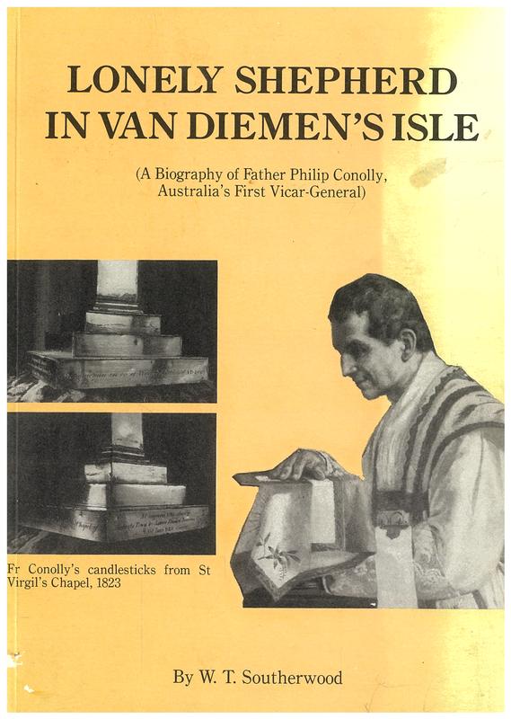 Lonely shepherd in Van Diemen's Isle : Father Philip Conolly, Australia's first Vicar-General / by W. T. Southerwood cover
