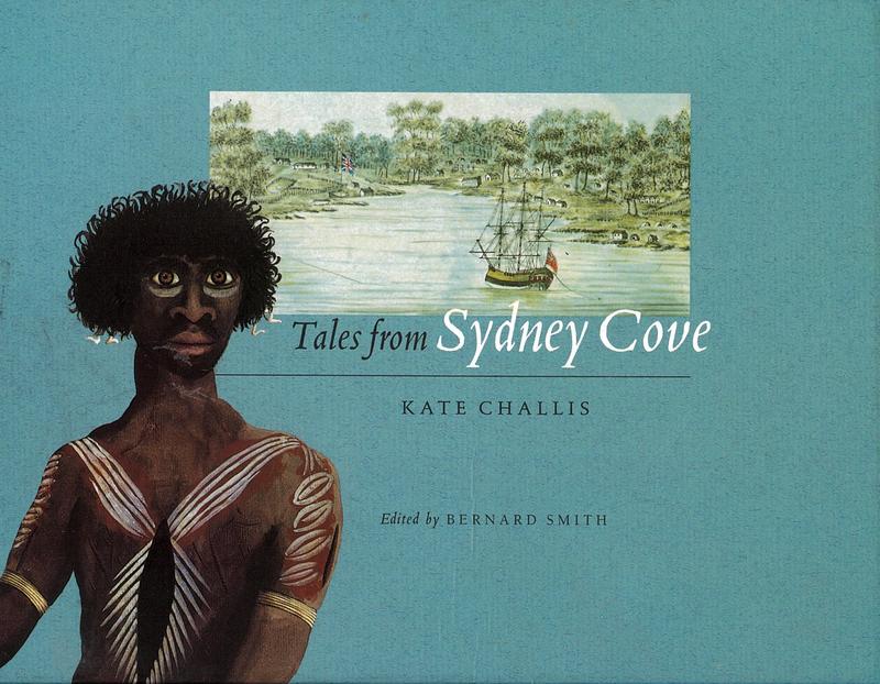 Tales from Sydney Cove / Kate Challis ; edited by Bernard Smith cover