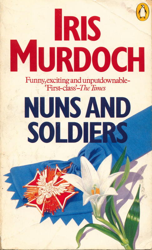 Nuns and soldiers / Iris Murdoch cover