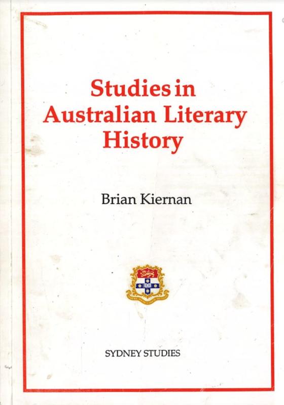 Studies in Australian literary history / Brian Kiernan cover
