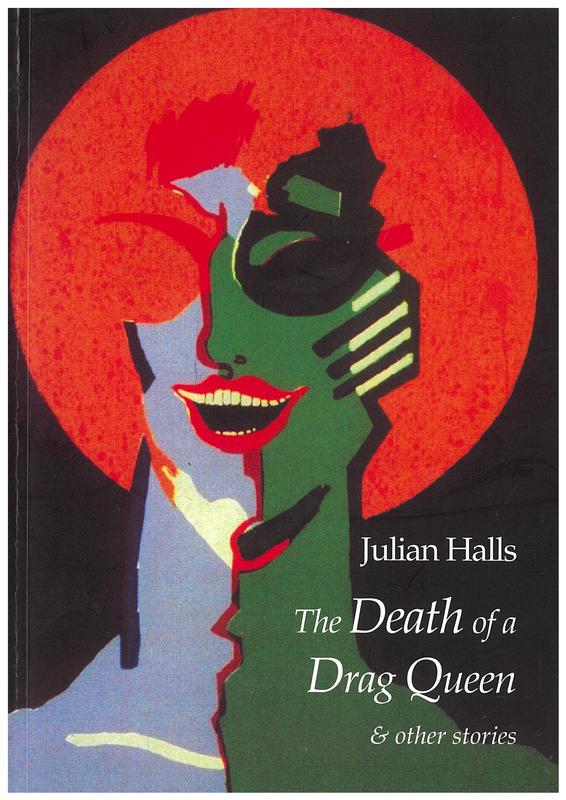 The death of a drag queen & other stories / Julian Halls cover
