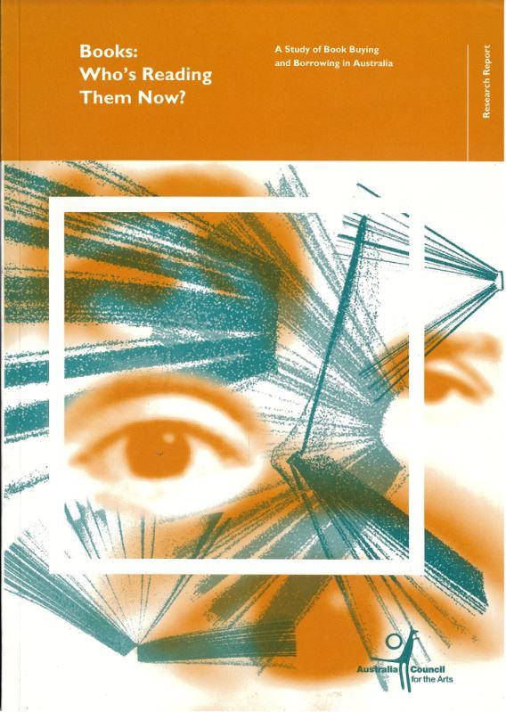 Books : who's reading them now? : a study of book buying and borrowing in Australia : a report for the Australia Council / by the Australian Bureau of Statistics cover