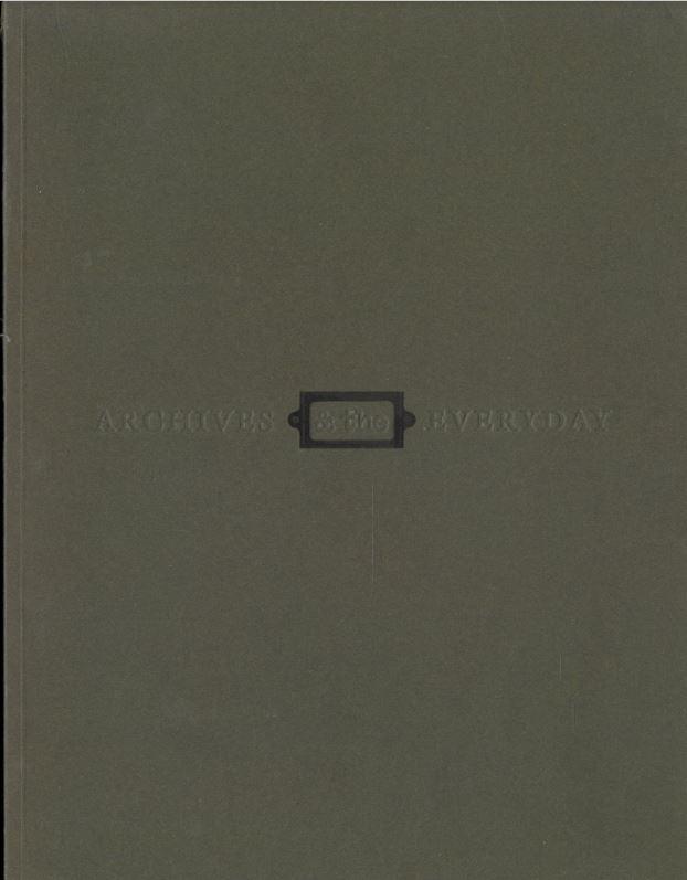 Archives & the everyday / curator, Louise Haselton cover