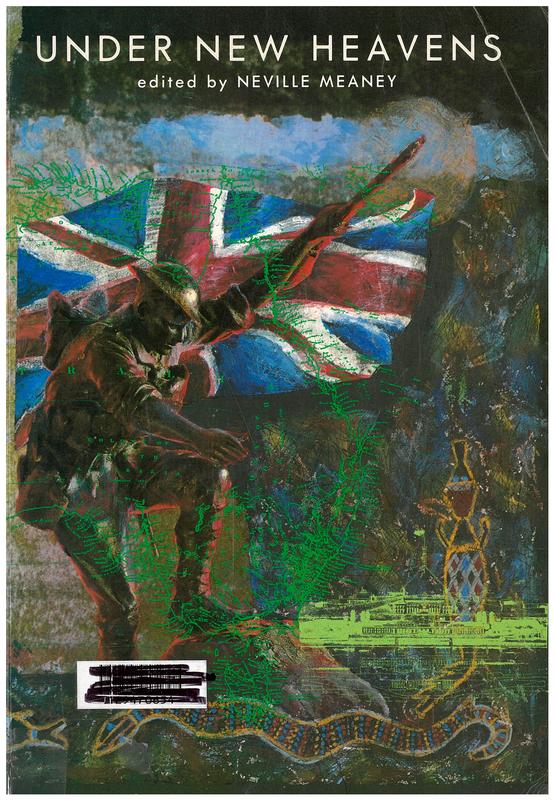 Under new heavens : cultural transmission and the making of Australia / edited by Neville Meaney cover