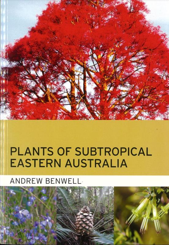 Plants of subtropical Eastern Australia / Andrew Benwell cover