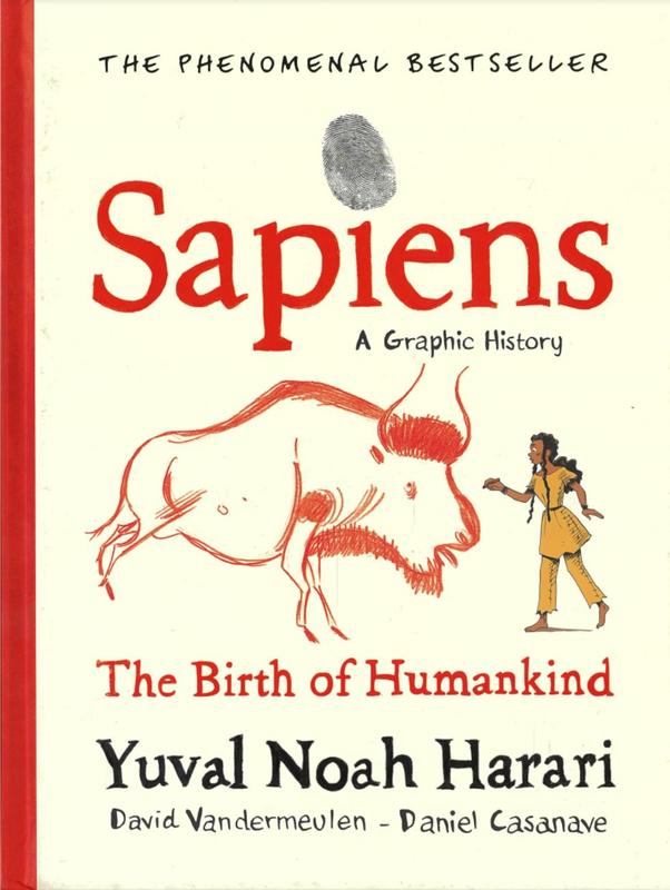 Sapiens : a graphic history : volume one : the birth of humankind / Yuval Noah Harari ; David Vandermeulen ; Daniel Casanave cover