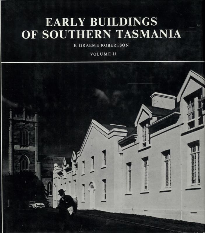Early buildings of southern Tasmania : volume two cover