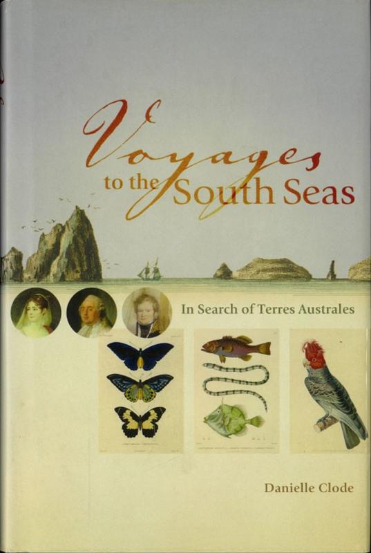 Voyages to the South Seas : in search of Terres Australes / Danielle Clode cover