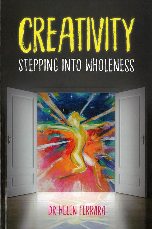 Creativity : stepping into wholeness / Helen Ferrara cover