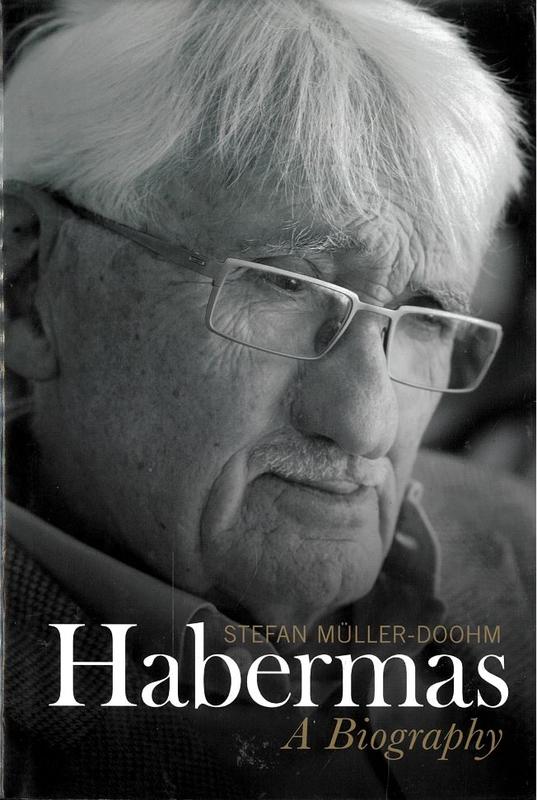 Habermas : a biography / Stefan Müller-Doohm ; translated by Daniel Steuer cover