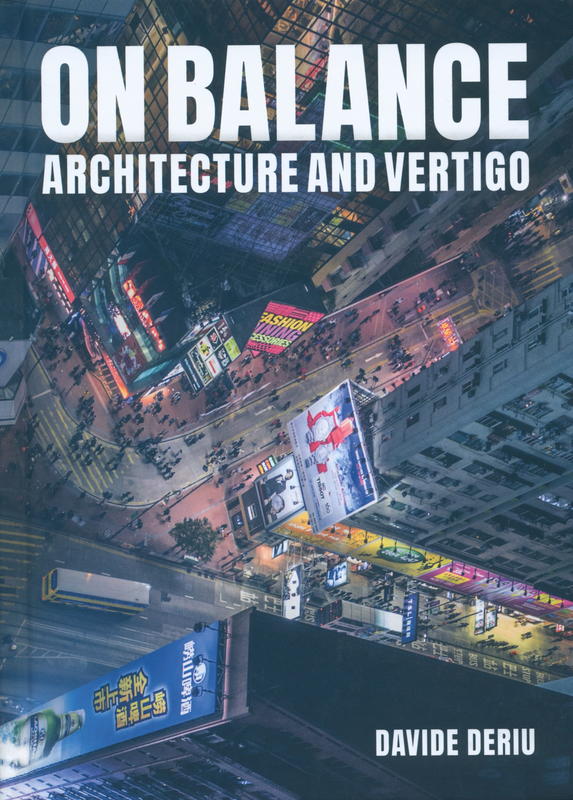 On balance : architecture and vertigo / Davide Deriu cover