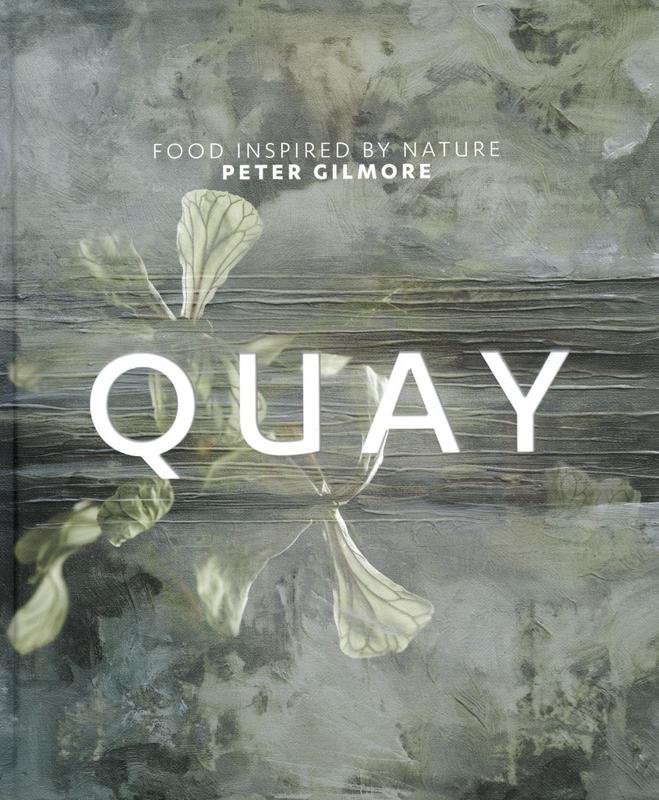 Quay : food inspired by nature / Peter Gilmore cover