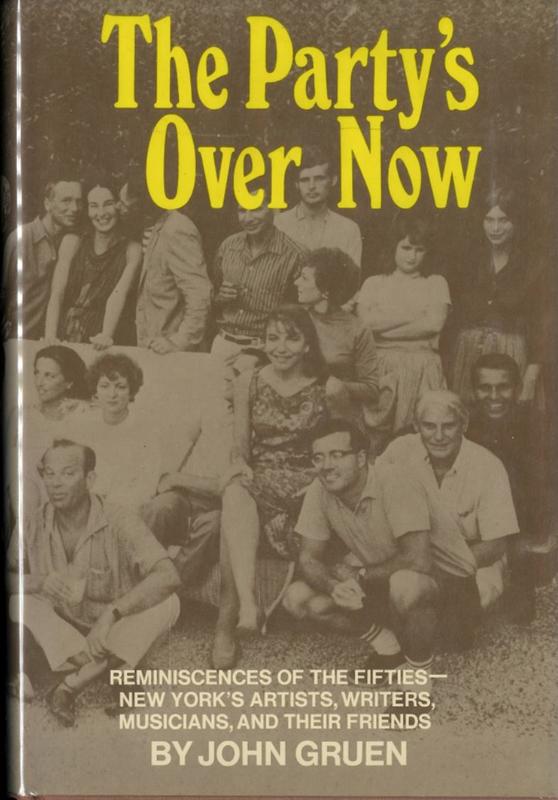 The party's over now : reminiscences of the fifties - New York's artists, writers, musicians, and their friends / John Gruen cover