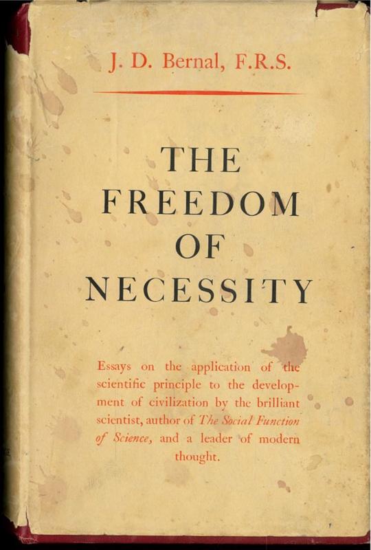 The freedom of necessity / by J. D. Bernal cover