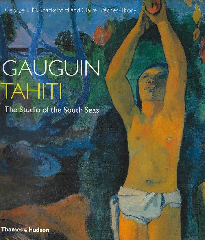 Gauguin : Tahiti, the studio of the South Seas cover