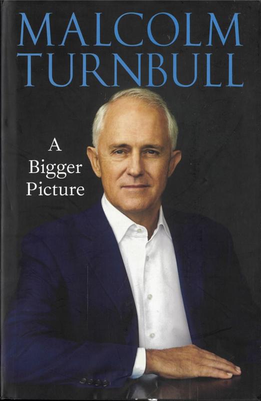 A bigger picture / Malcolm Turnbull cover