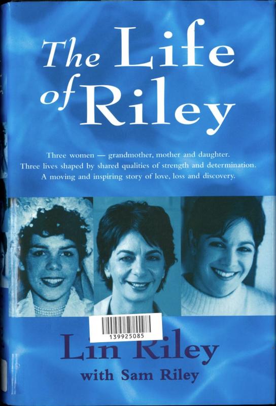 The life of Riley / Lin Riley with Sam Riley cover