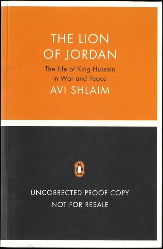 Lion of Jordan : the life of King Hussein in war and peace / Avi Shlaim cover