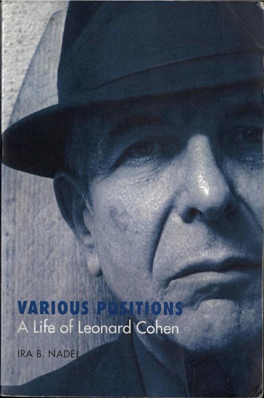 Various positions : a life of Leonard Cohen / Ira B. Nadel cover