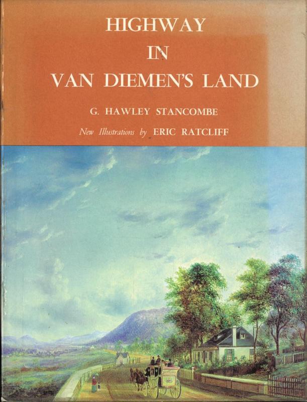 Highway in Van Diemen's Land / G. Hawley Stancombe ; new illustrations by Eric Ratcliff cover