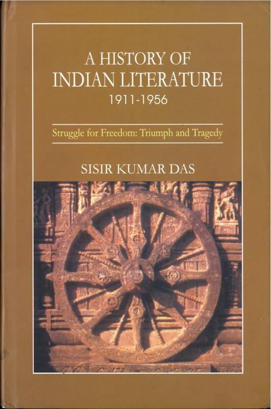 A history of Indian literature 1911-1956 : struggle for freedom : triumph and tragedy / Sisir Kumar Das cover