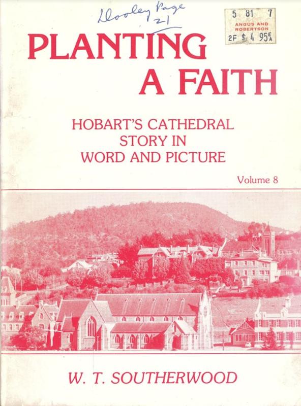 Planting a faith : Hobart's cathedral story in words and pictures / W. T. Southerwood cover