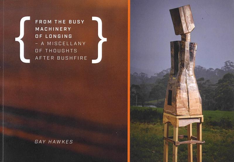 From the busy machinery of longing : a miscellany of thoughts after bushfire / Gay Hawkes cover