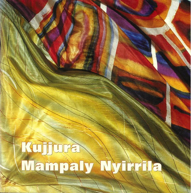 Kujjura Mampaly Nyirrila (two together) : hand painted silk scarves by Alison Alder and Peggy Ngapanardi Jones cover